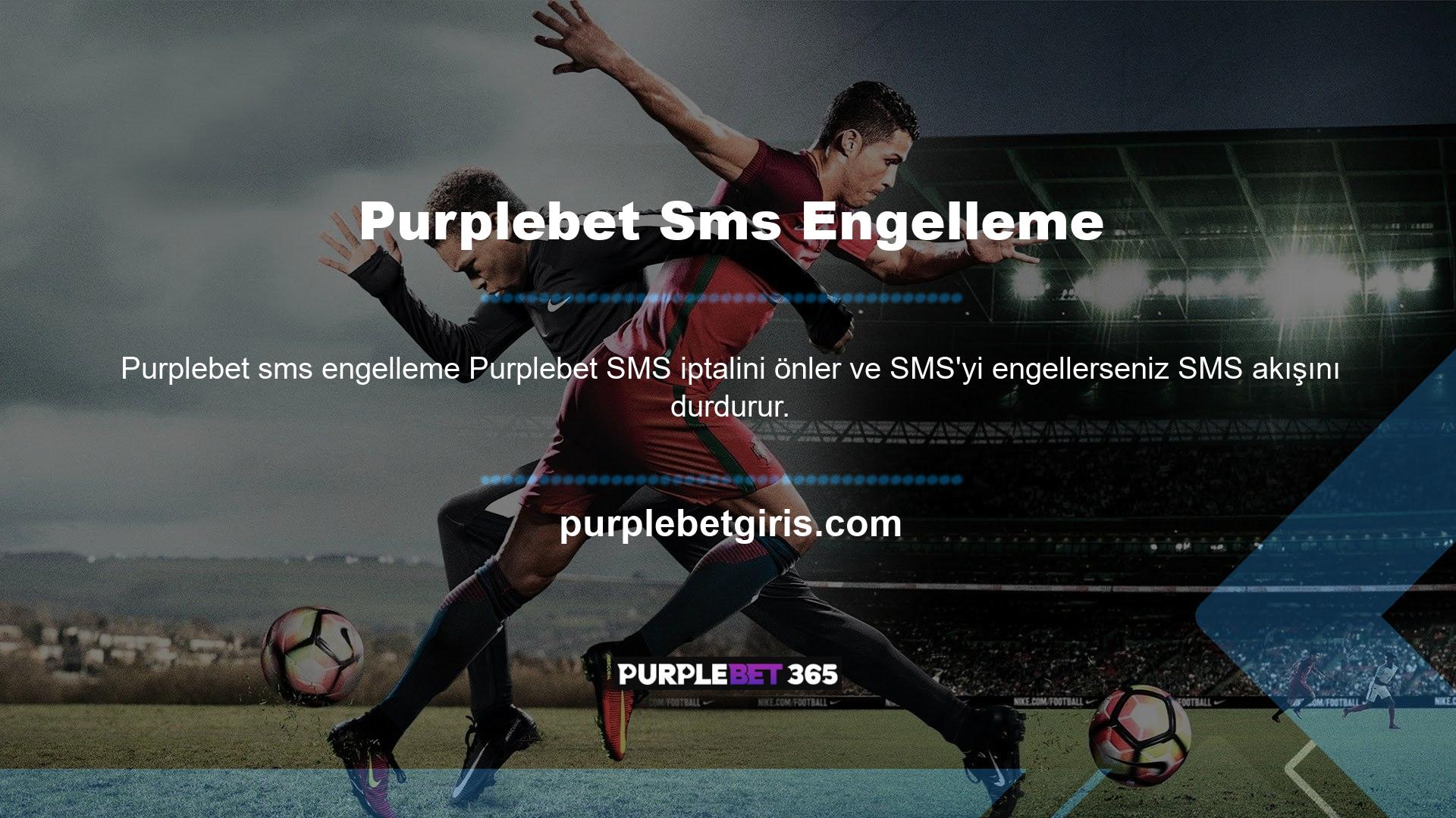 Purplebet SMS iptalini ne önler? Promosyon hakkında hiçbir bilgi yok